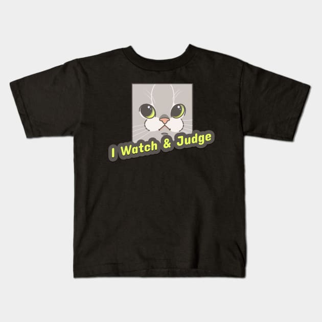 Green I Watch & Judge Cat Kids T-Shirt by Nothing But Tee Shirts